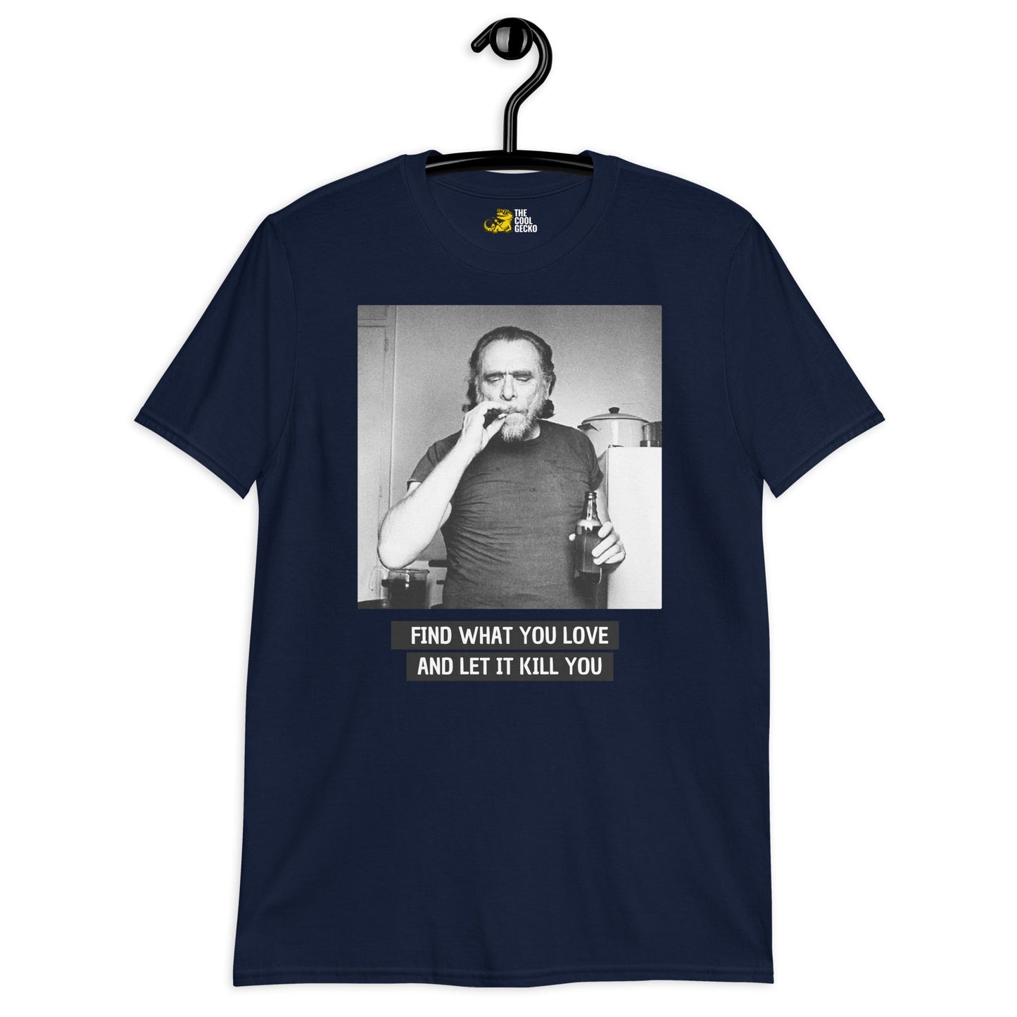 Bukowski Quote Tee - The Cool Gecko