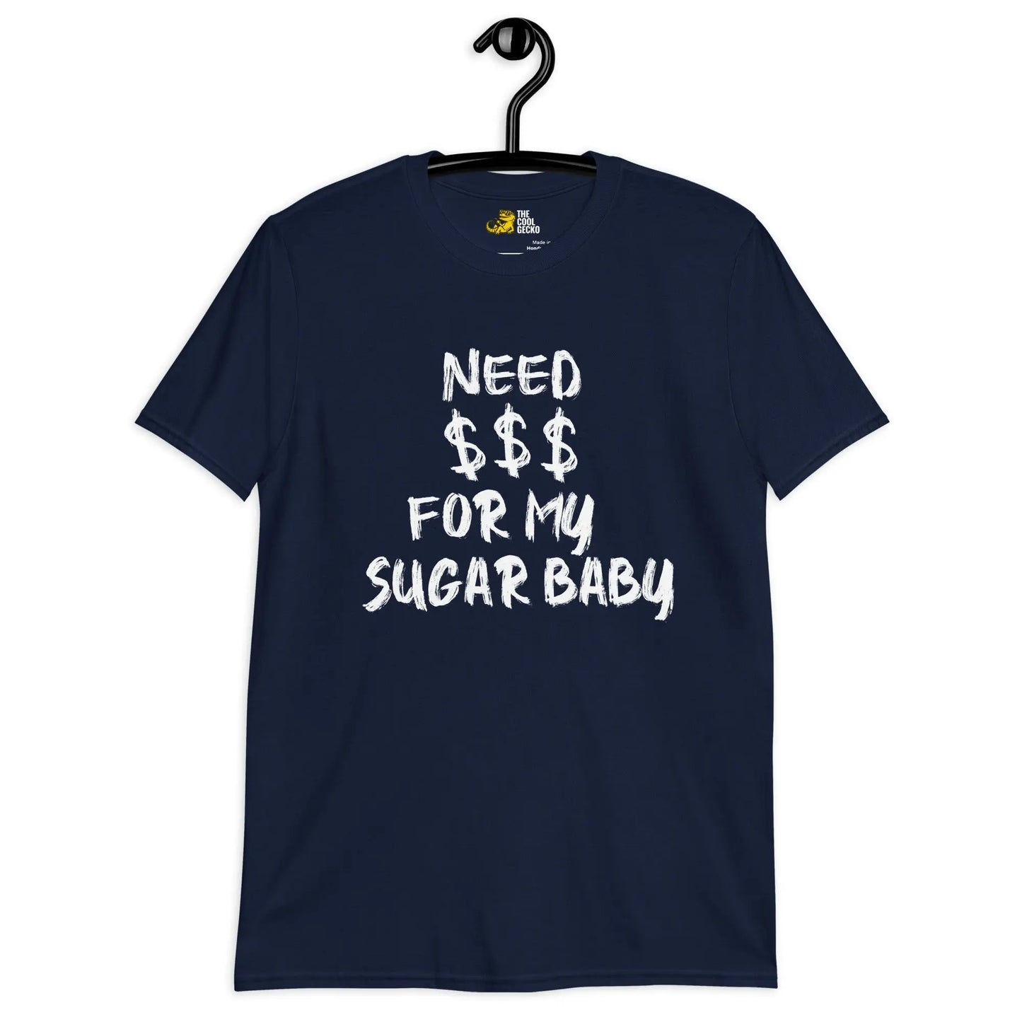 Need Money for my Sugar Baby Tee - The Cool Gecko