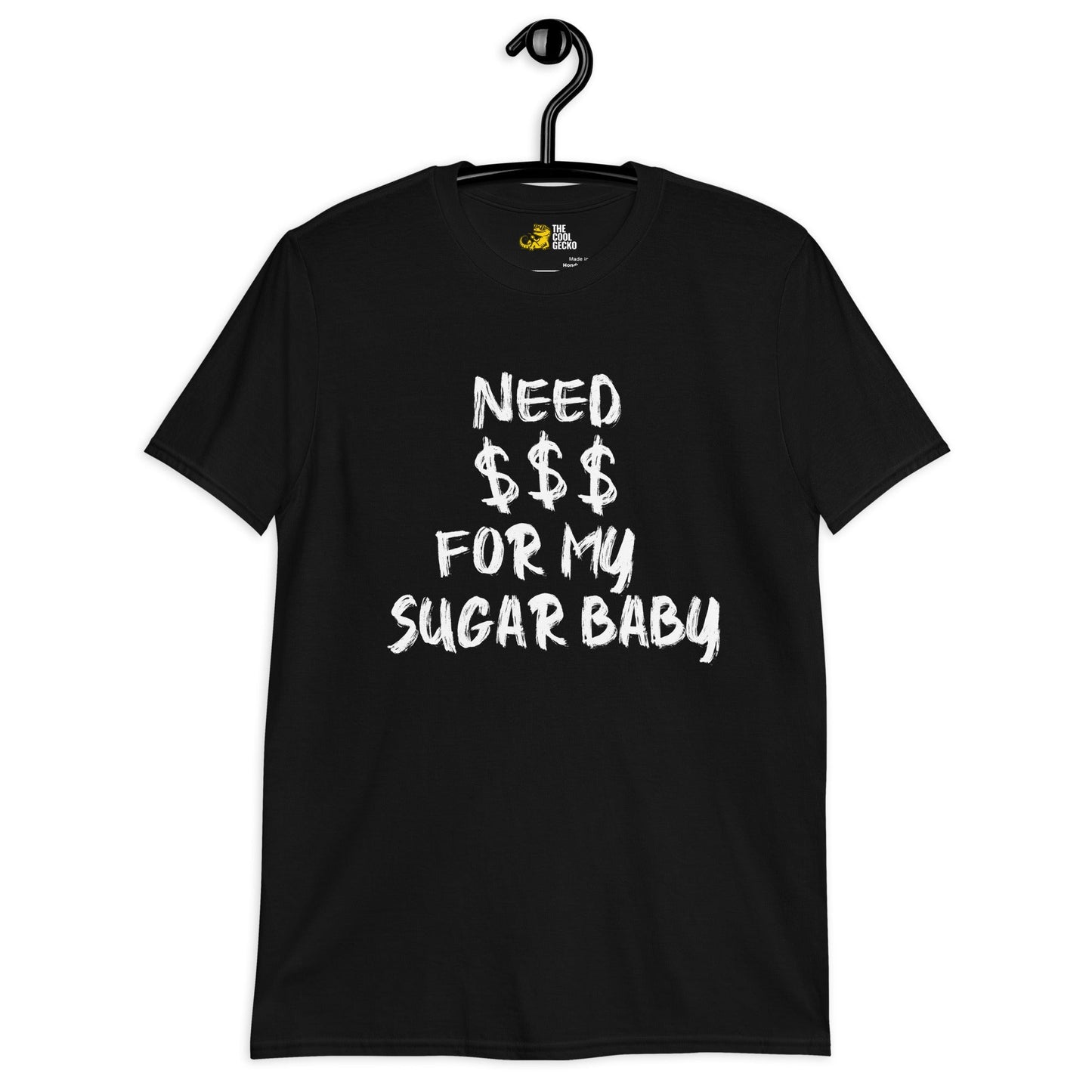 Need Money for my Sugar Baby Tee - The Cool Gecko