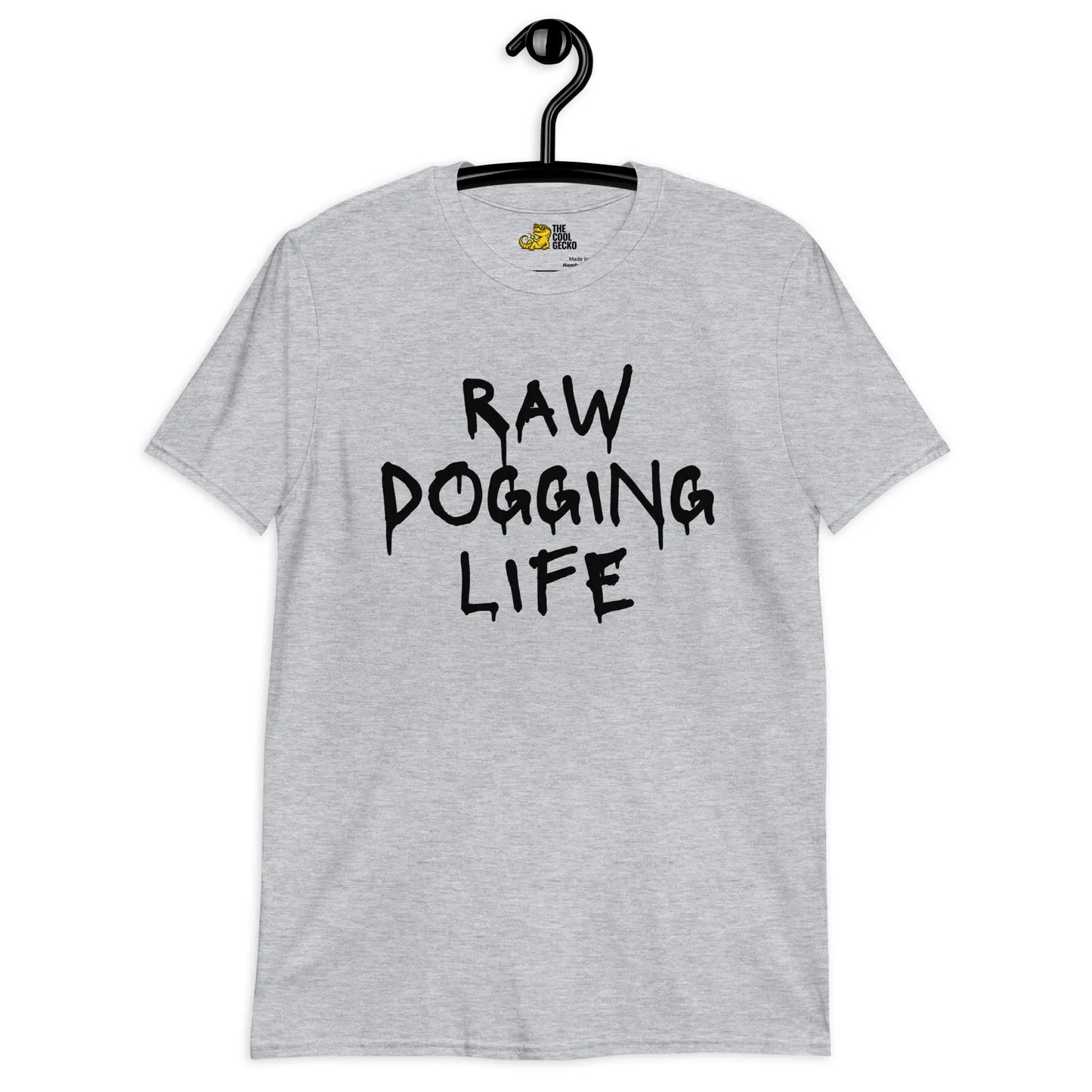 Raw Dogging Life Tee - The Cool Gecko