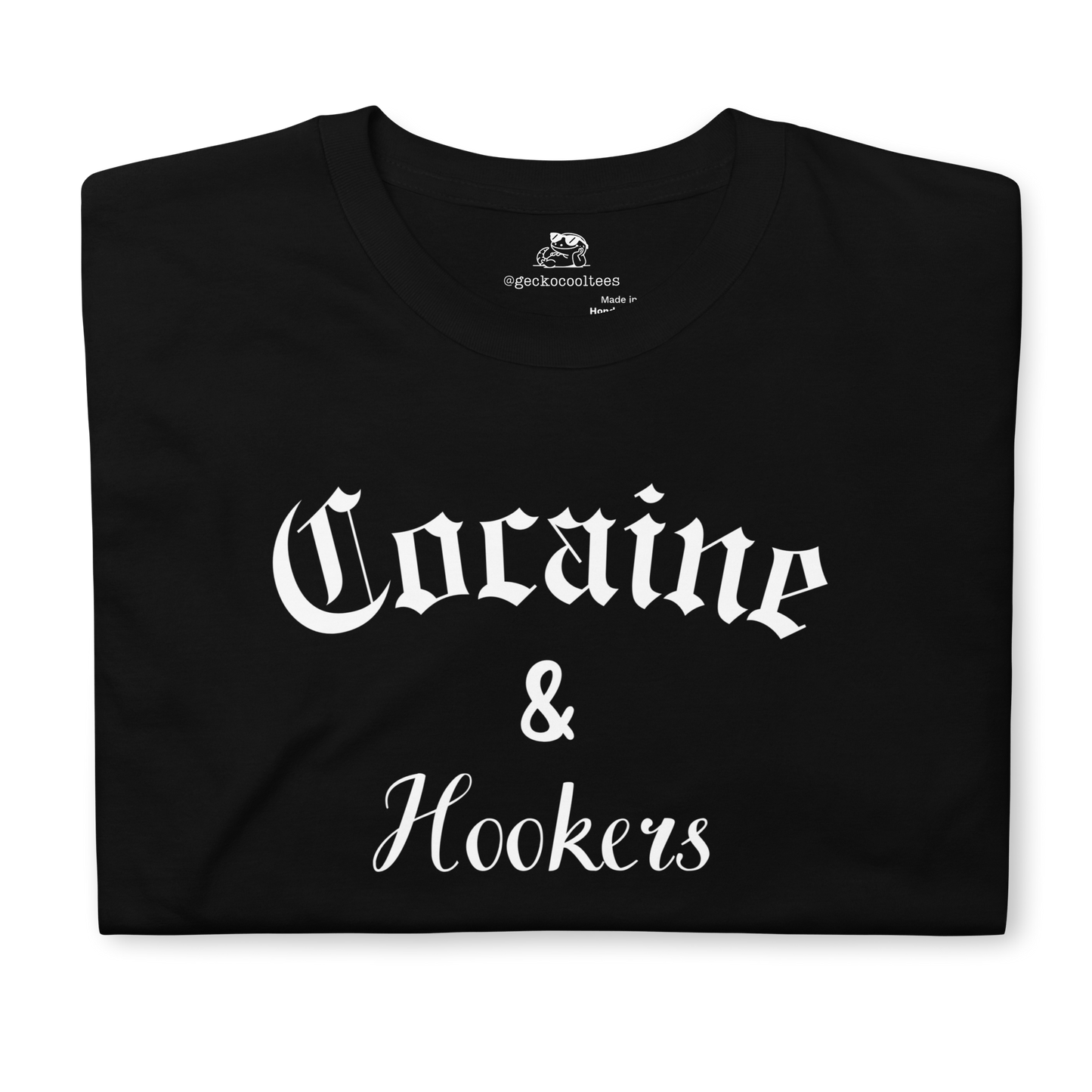 Cocaine & Hookers Tee - The Cool Gecko