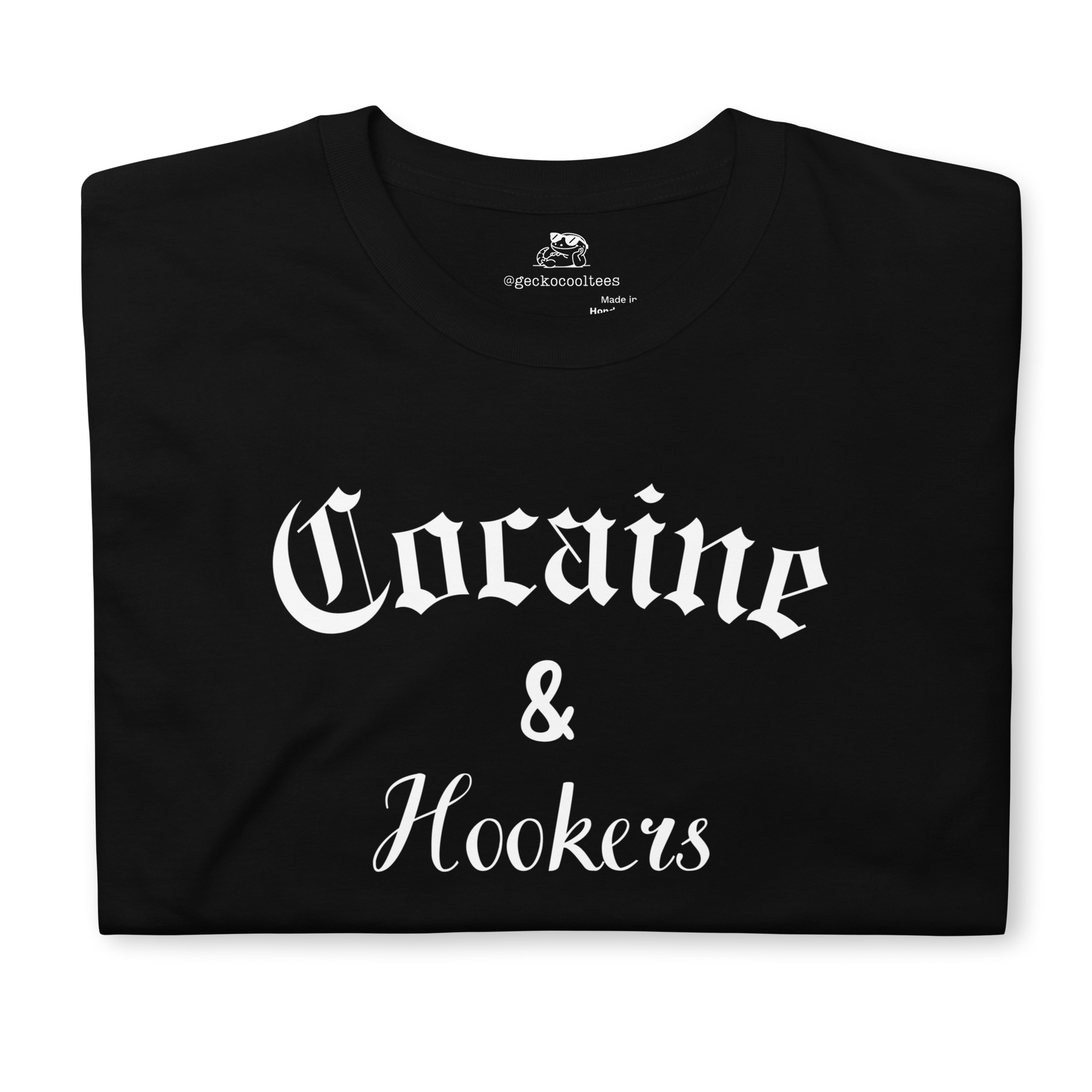 Cocaine & Hookers Tee - The Cool Gecko