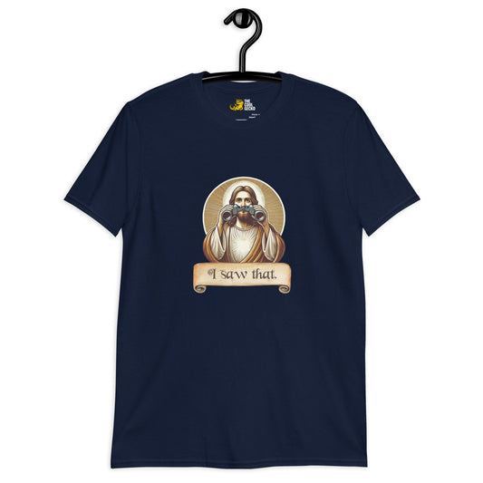 Jesus I Saw that Tee - The Cool Gecko